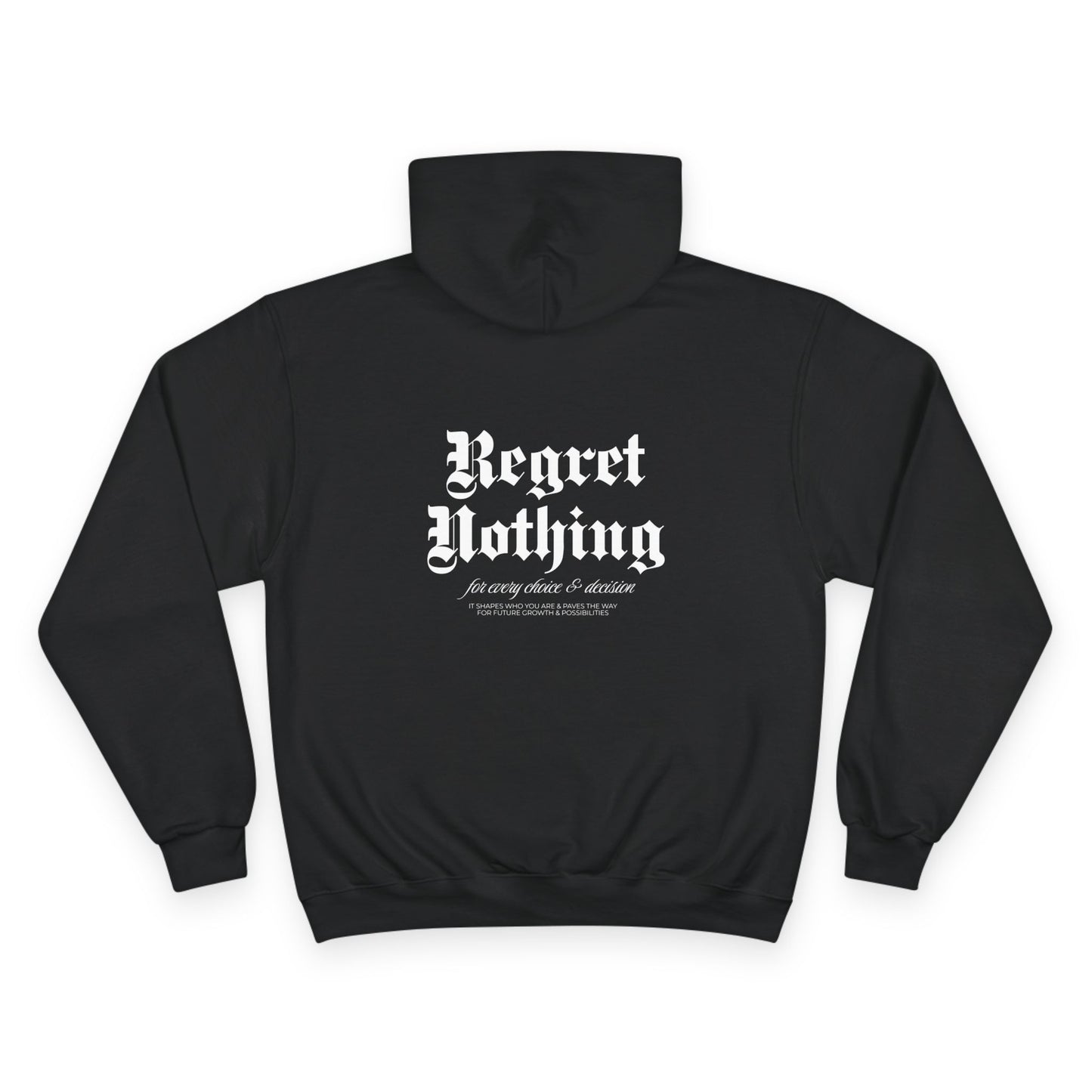 Regret Nothing Hoodie