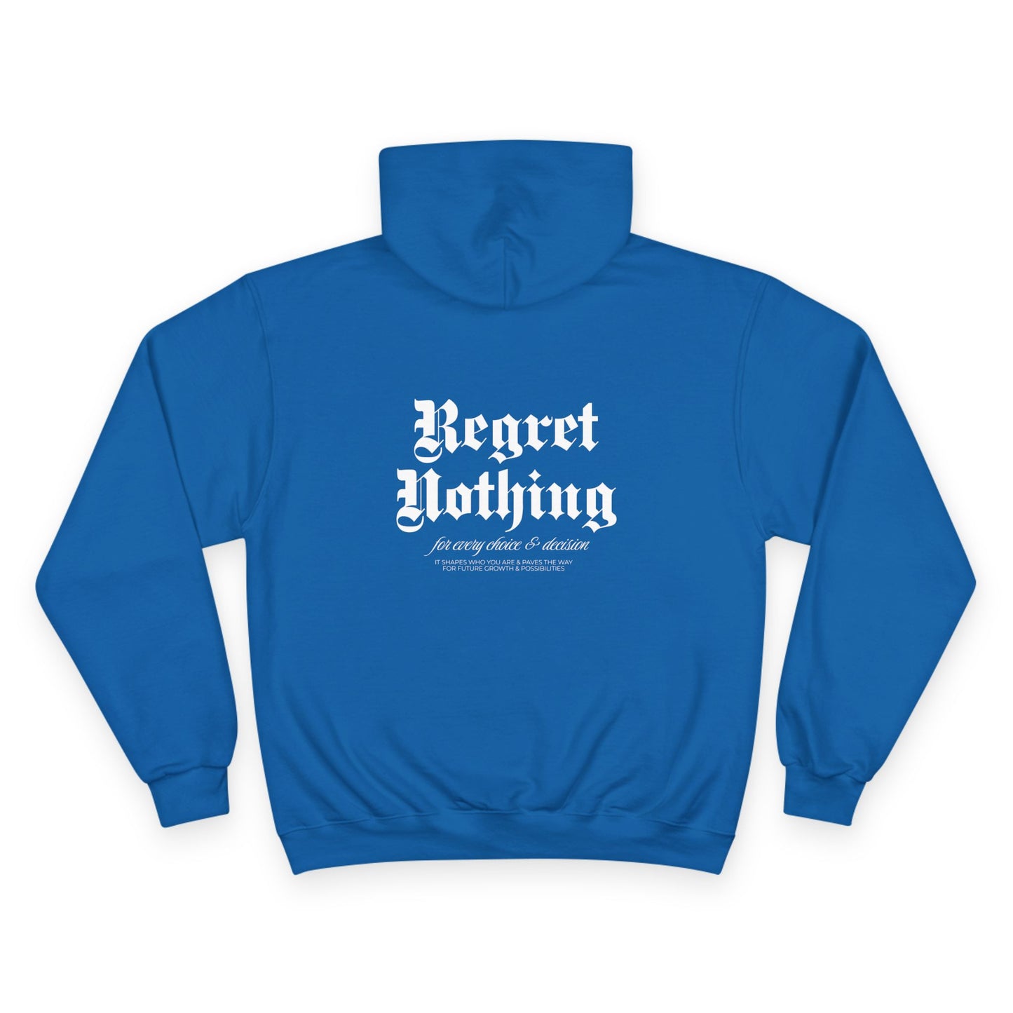 Regret Nothing Hoodie