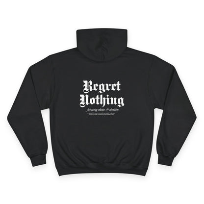 Regret Nothing Hoodie