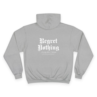 Regret Nothing Hoodie
