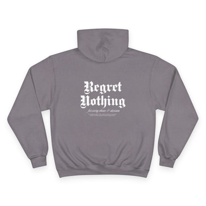 Regret Nothing Hoodie